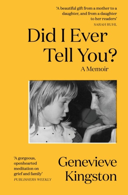Did I Ever Tell You? - The most moving memoir of 2024