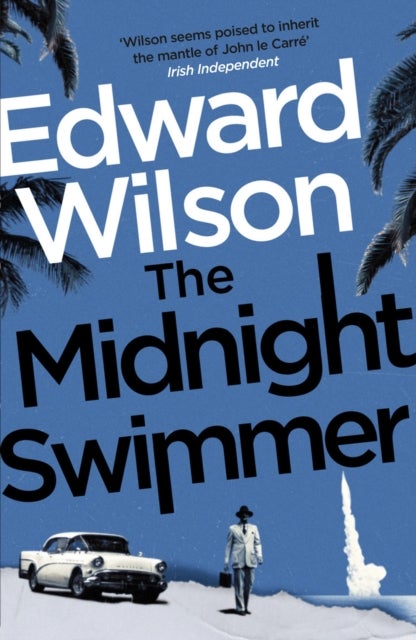 The Midnight Swimmer - A gripping Cold War espionage thriller by a former special forces officer