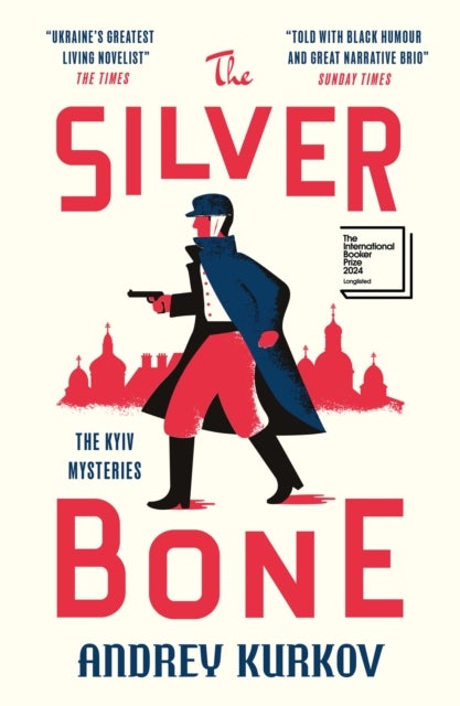 The Silver Bone - Longlisted for the International Booker Prize 2024