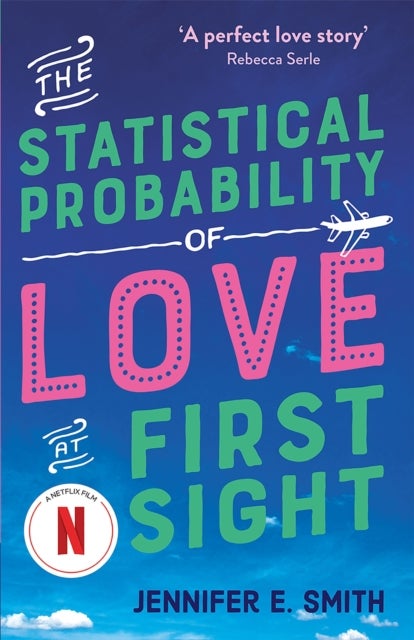 The Statistical Probability of Love at First Sight - now a major Netflix film!