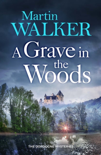 A Grave in the Woods - a riveting murder mystery set in rural France