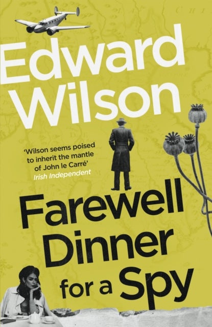 Farewell Dinner for a Spy - A Telegraph Crime Thriller of the Year