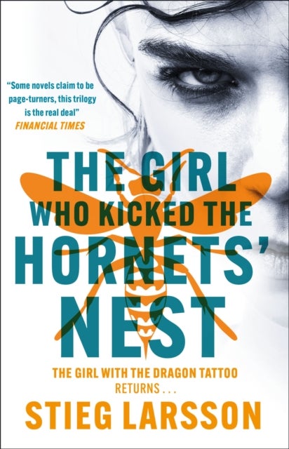 The Girl Who Kicked the Hornets' Nest - The third unputdownable novel in the Dragon Tattoo series - 100 million copies sold worldwide