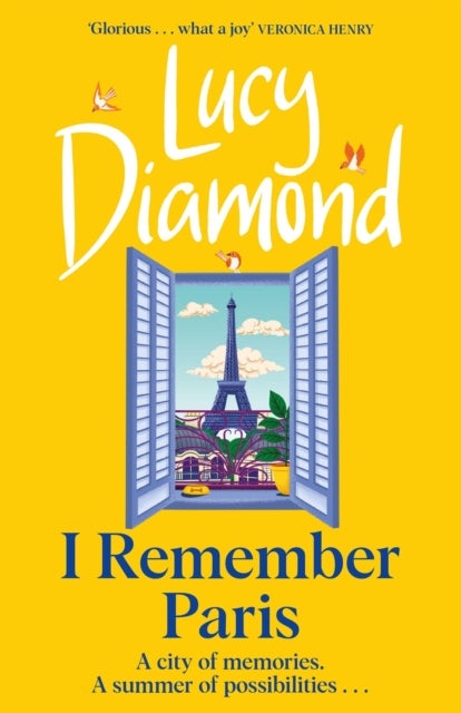 I Remember Paris - Take a romantic trip to Paris in the heartwarming novel from bestselling author Lucy Diamond