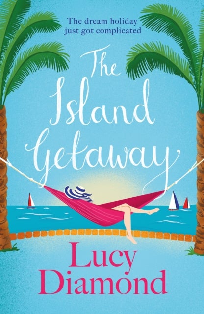 The Island Getaway - The perfect new escapist read from the bestselling author