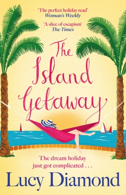 The Island Getaway - The perfect new escapist read from the bestselling author