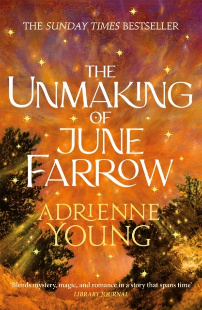 The Unmaking of June Farrow - an enchanting magical mystery, with an unforgettable love story