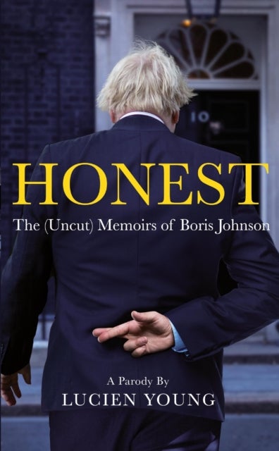 HONEST - The (Uncut) Memoirs of Boris Johnson