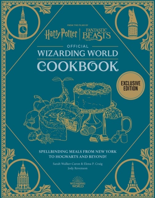 Harry Potter Official Wizarding World Cookbook - Spellbinding Meals from New York to Hogwarts and beyond!