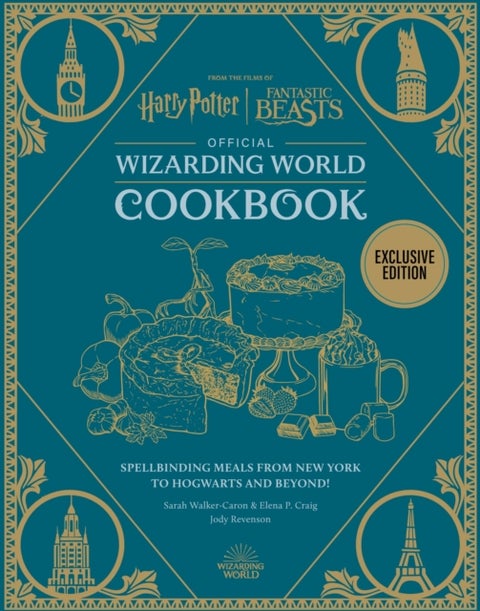 Harry Potter Official Wizarding World Cookbook - Spellbinding Meals from New York to Hogwarts and beyond!