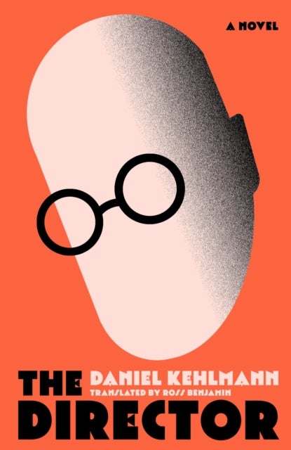 The Director - Longlisted for the International Booker Prize 2026