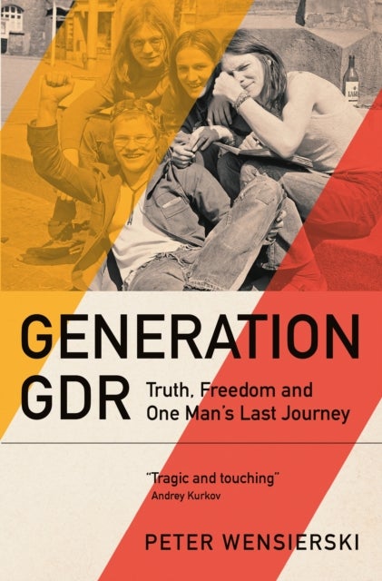 Generation GDR - Truth, Freedom and One Man's Last Journey