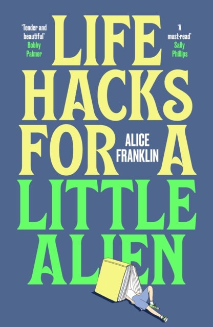 Life Hacks For a Little Alien - the tender and life-affirming debut, perfect for book clubs