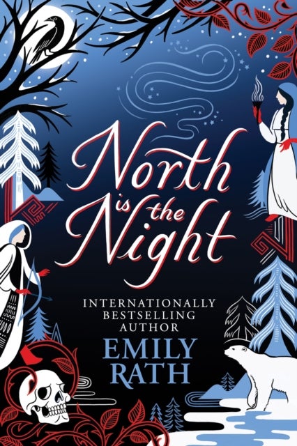 North Is The Night - The Bear and the Nightingale meets Spinning Silver in this epic Finnish fantasy