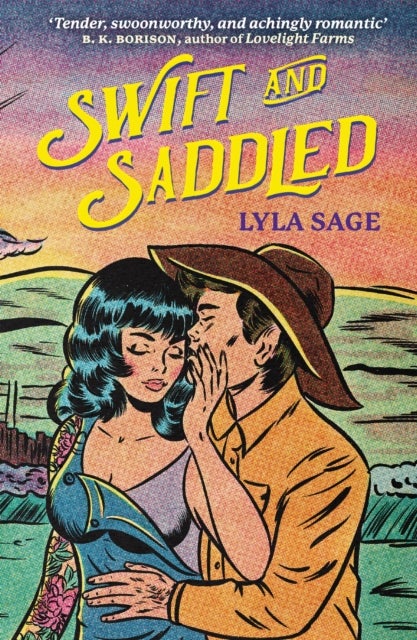 Swift and Saddled - A sweet and steamy forced proximity romance from the author of TikTok sensation DONE AND DUSTED!