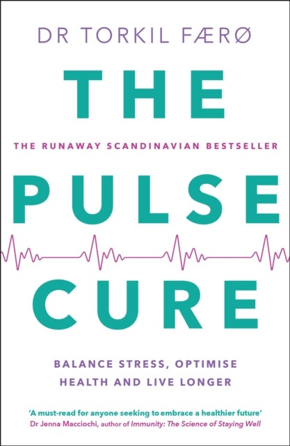 The Pulse Cure - Balance stress, optimise health and live longer