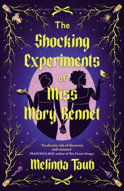 The Shocking Experiments of Miss Mary Bennet - The Electric Queer Retelling of Pride & Prejudice from Mary's Point Of View
