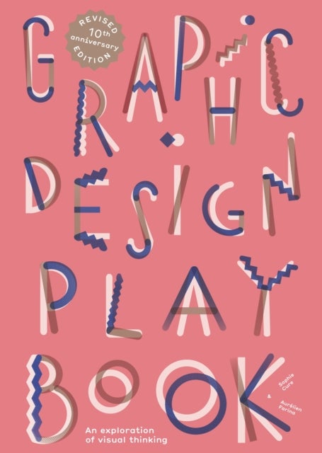 Graphic Design Play Book Second Edition - An Exploration of Visual Thinking