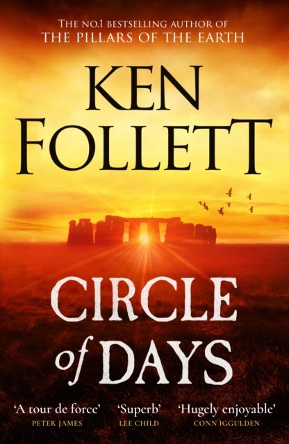 Circle of Days - The epic new novel from the No. 1 bestselling author of The Pillars of the Earth