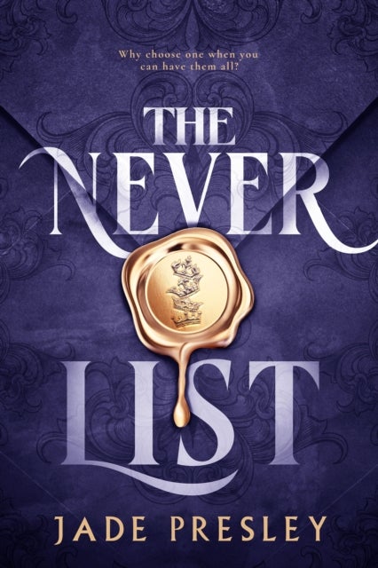 The Never List - a steamy, why-choose romantasy perfect for fans of Blood of Hercules, Bonded by Thorns and From Blood and Ash
