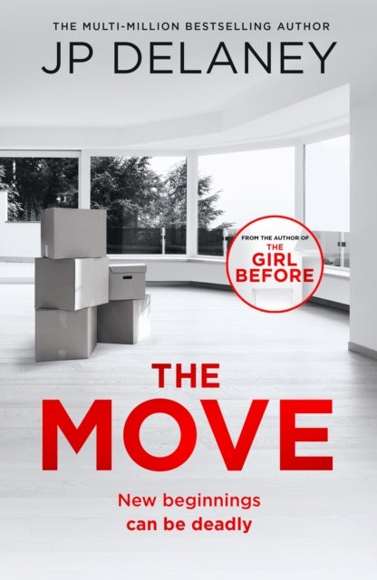 The Move - A gripping, unmissable thriller from the author of The Girl Before and Playing Nice