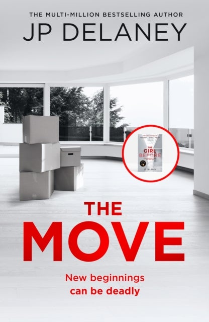The Move - A gripping, unmissable thriller from the author of The Girl Before and Playing Nice