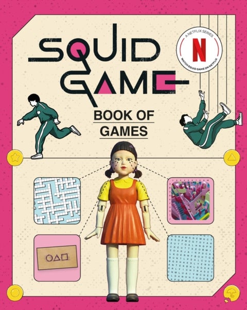 The Squid Game Book of Games - The Official Netflix Puzzle Book