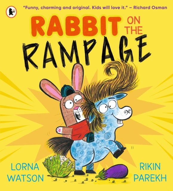 Rabbit on the Rampage - "Funny, charming and original. Kids will love it." Richard Osman