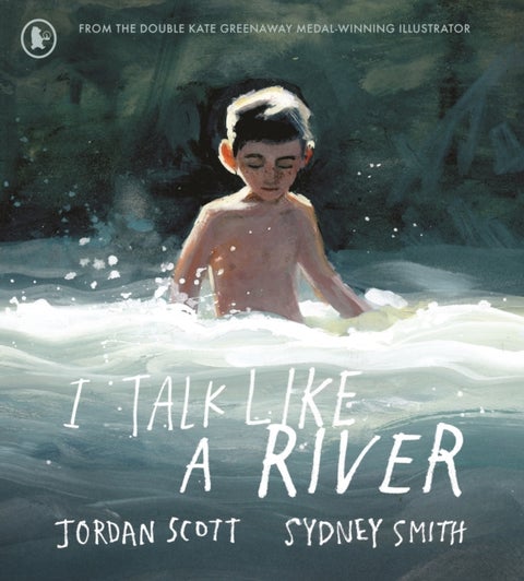 I Talk Like a River - A powerful, emotional picture book about a childhood stammer. As seen on Cbeebies Bedtime Stories, read by Ed Sheeran. Illustrated by the winner of the Hans Christian Andersen Award and the Kate Greenaway Medal, for ages 4, 5, 6, 7