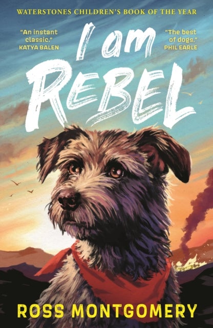 I Am Rebel - The award-winning must-read animal adventure that's a global sensation
