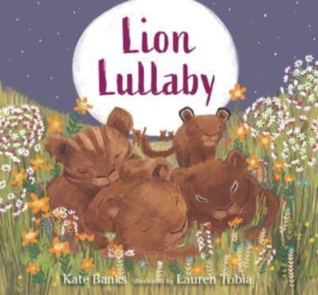 Lion Lullaby - A gentle read-aloud introduction to counting perfect for animal lovers to read at bedtime