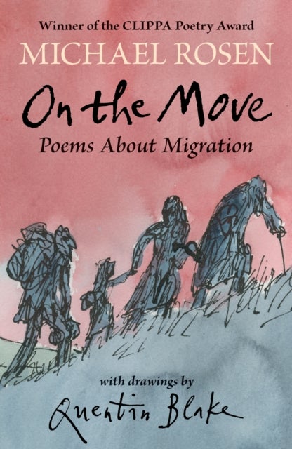 On the Move: Poems About Migration - A powerful, award-winning poetry collection, with beautiful illustrations