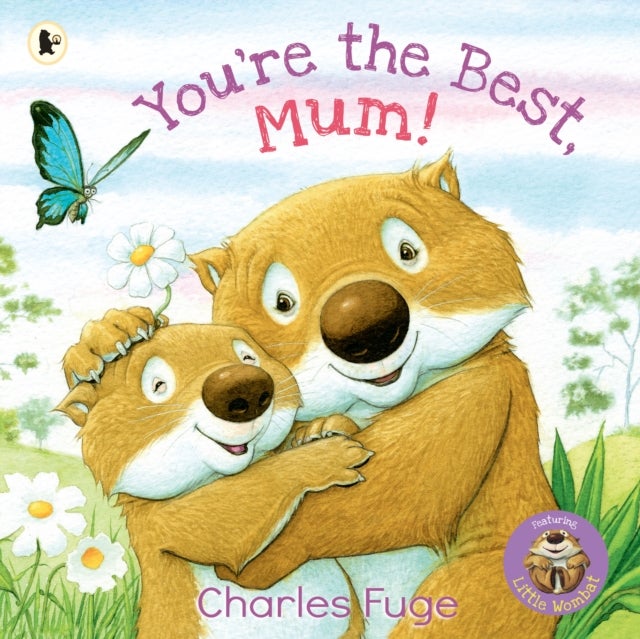 You're the Best, Mum! - A loving celebration of Mum, perfect to gift on Mother's Day