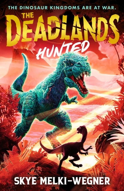 The Deadlands: Hunted - The dinosaurs are at war
