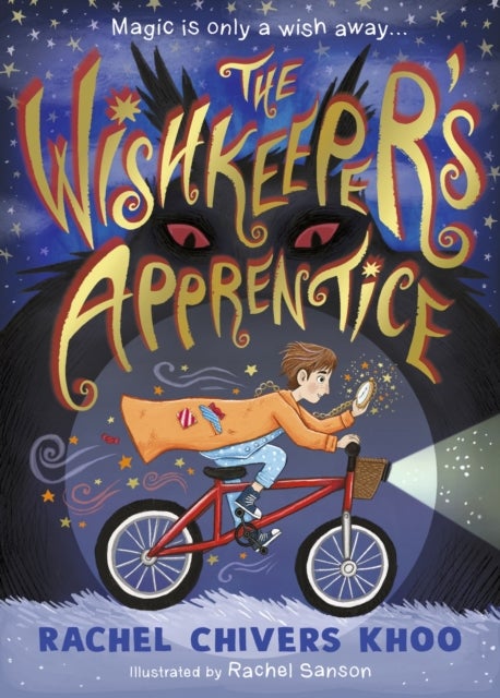 The Wishkeeper's Apprentice - A magical fantasy adventure story for children aged 7, 8, 9, 10 about sibling relationships and the power of wishes and dreams