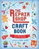 The Repair Shop Craft Book: Over 30 Creative Crafts for Children