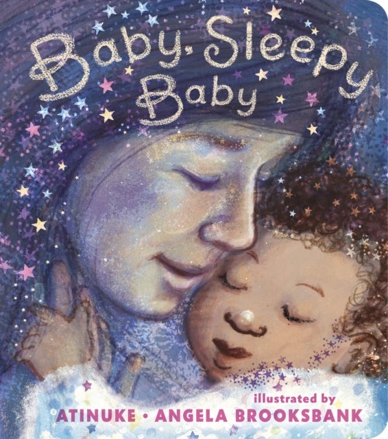 Baby, Sleepy Baby - A bedtime lullaby to gift to new parents on Mother's Day, the perfect read-aloud for babies and toddlers