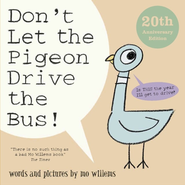 Don't Let the Pigeon Drive the Bus! - Celebrate 20 years of Mo Willems' award-winning debut picture book