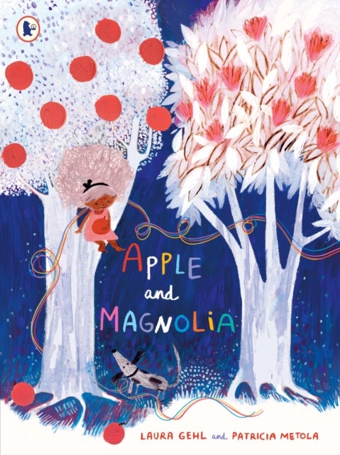 Apple and Magnolia - A story of a little girl's hope and the magic of nature, for ages 3-7