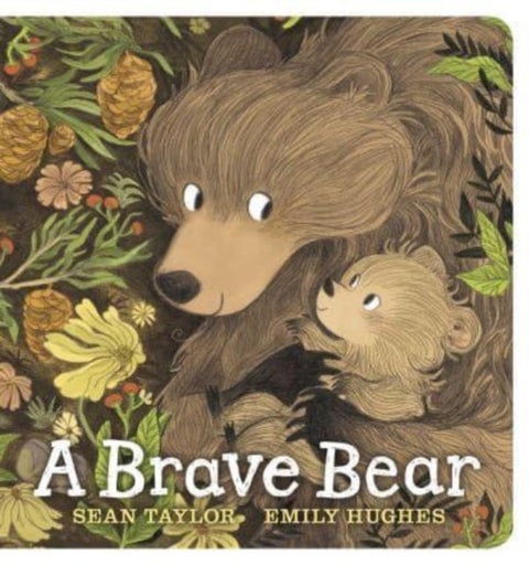 A Brave Bear - A joyful story for children aged 3-7 to share with their Daddy Bear