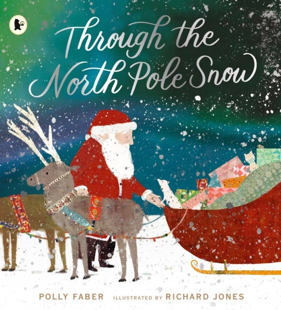Through the North Pole Snow - A magical Christmas story about Santa's unexpected helper