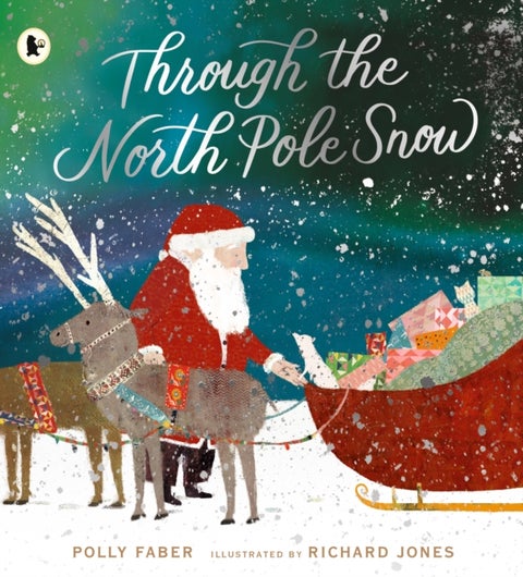 Through the North Pole Snow - A magical Christmas story about Santa's unexpected helper