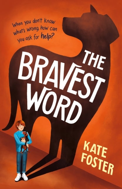 The Bravest Word - A heartfelt and powerful middle-grade novel about childhood depression, full of hope and empathy, for ages 8, 9, 10, 11, 12