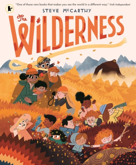 The Wilderness - An award-winning and stunningly illustrated book for brave explorers aged 3-7 about nature and the great outdoors and all its wonders and mysteries waiting to be discovered!