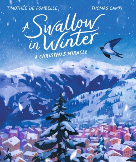 A Swallow in Winter: A Christmas Miracle