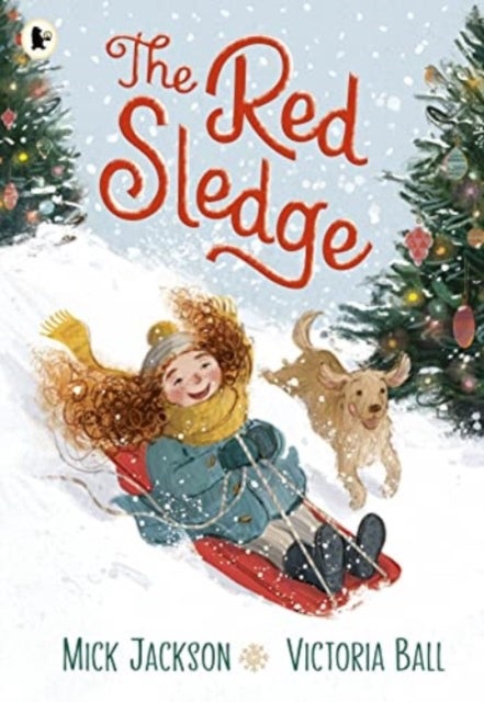The Red Sledge - The perfect cosy picture book for kids aged 3-6 about the magic and joy of winter, snow and ... sledging!