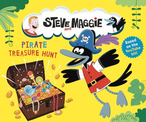 Steve and Maggie: Pirate Treasure Hunt - Based on the hit YouTube and Amazon Prime series for toddlers – A pirate treasure-hunt picture book story - The perfect gift for kids age 4, 5, 6