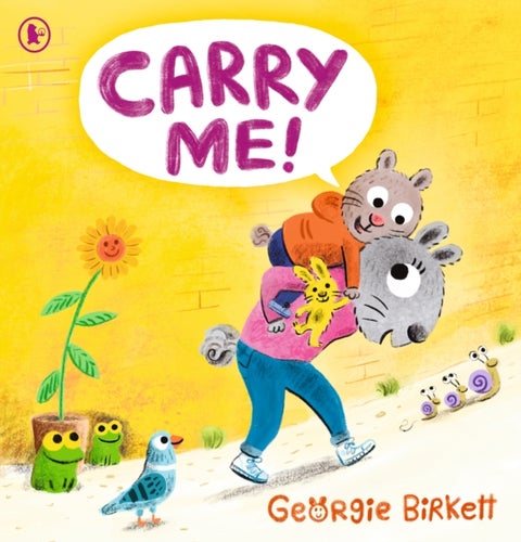 Carry Me! - A Cheery Street story for kids who don't want to walk, for ages 3-7 and the perfect Mother's Day gift