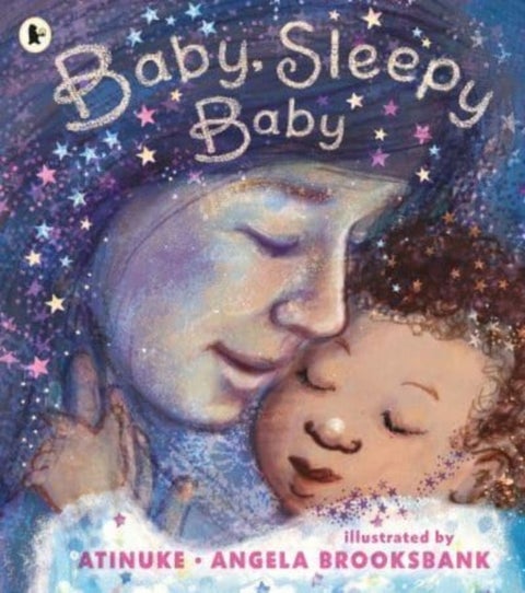 Baby, Sleepy Baby - A bedtime lullaby to gift to new parents on Mother's Day, the perfect read-aloud for babies and toddlers