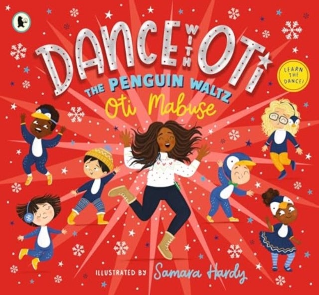 Dance with Oti: The Penguin Waltz - Step into a sparkling world of dance with Oti and friends - The perfect picture book for readers age 3+